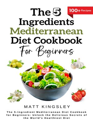 cover image of The 5-Ingredient Mediterranean Diet Cookbook for Beginners